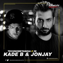 Kade B - Technometanoia - Episode 38 - With Jonjay Live On Insomnia FM