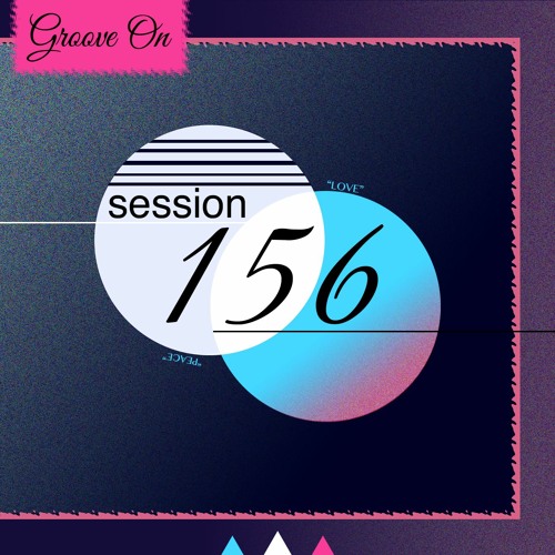 Groove On: Session 156