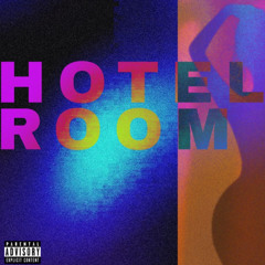 Hotel Room (feat KingKells)