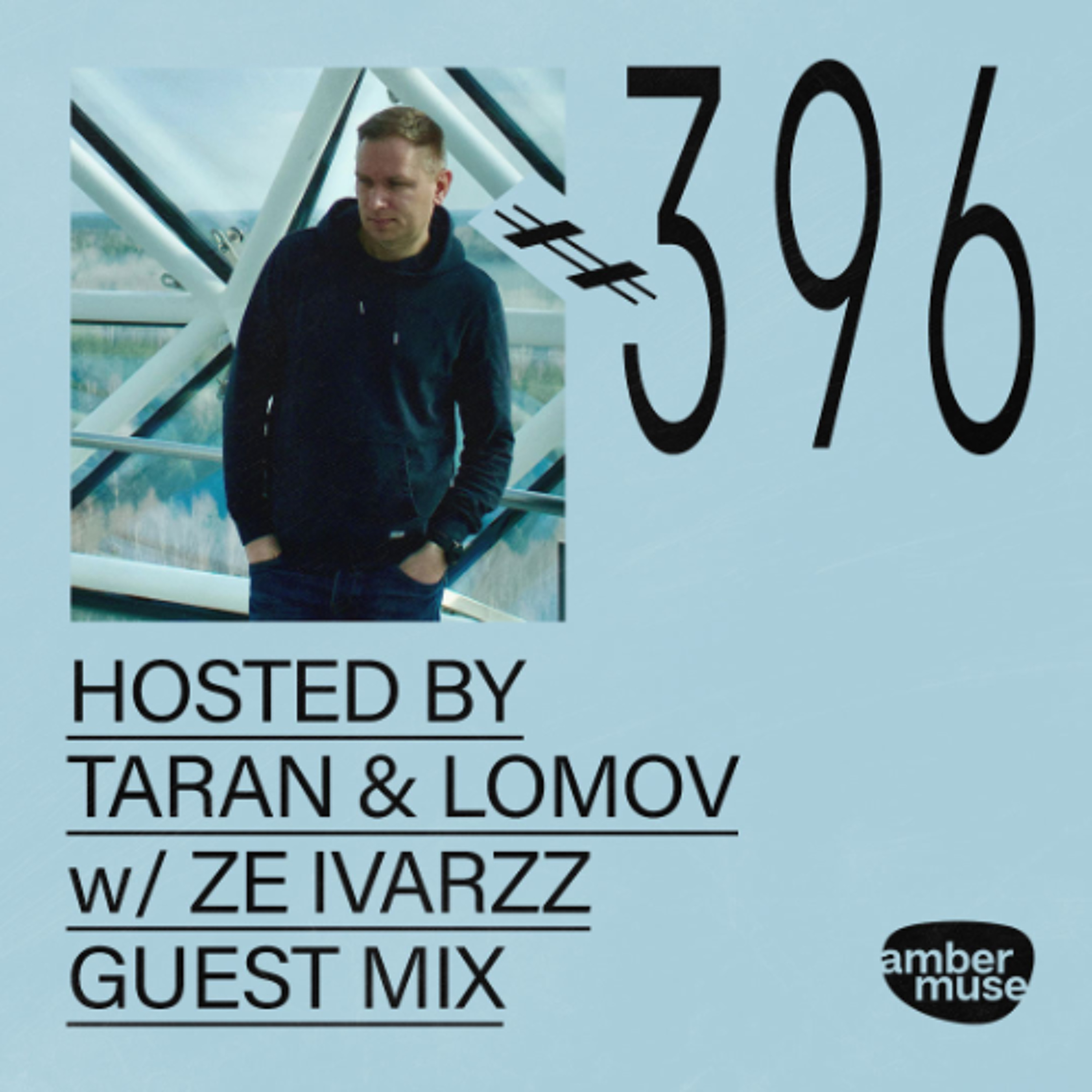 Amber Muse Radio #396: Taran & Lomov + Ze Ivarzz guest mix // 28 Mar 2025
