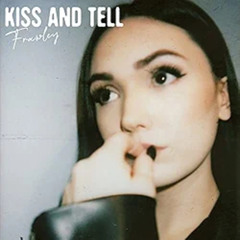 Kiss and Tell