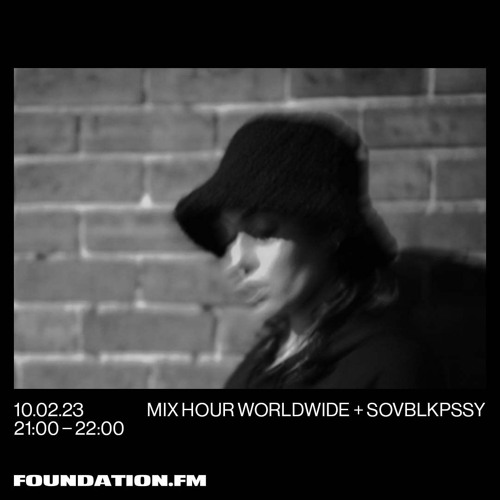 Foundation FM x Soothsayer: SOVBLKPSSY