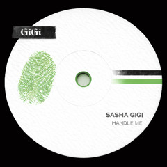 Handle Me - Sasha GiGi