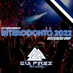 FUNK RAVE | SET AQUECIMENTO INTERODONTO 2022 - Delegação UNIP @oguipires