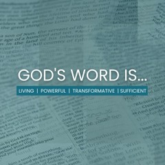 God's Word Is... Sufficient (2 Peter 1:3-15)
