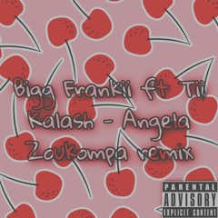 Bigg Frankii Ft Tii Kalash - Angela Zoukompa Remix Full
