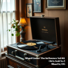 Mixed Under The Influence Vol.162 Old is Gold No.5