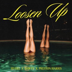 HUGEL, Dawty feat. Preston Harris - Loosen Up (L3NNY REMIX) [PITCHED]