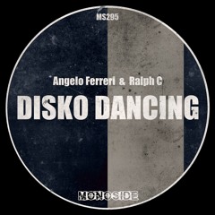 Angelo Ferreri & Ralph C - DISKO DANCING // MS295