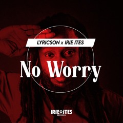 Lyricson & Irie Ites - No Worry (Evidence Music)