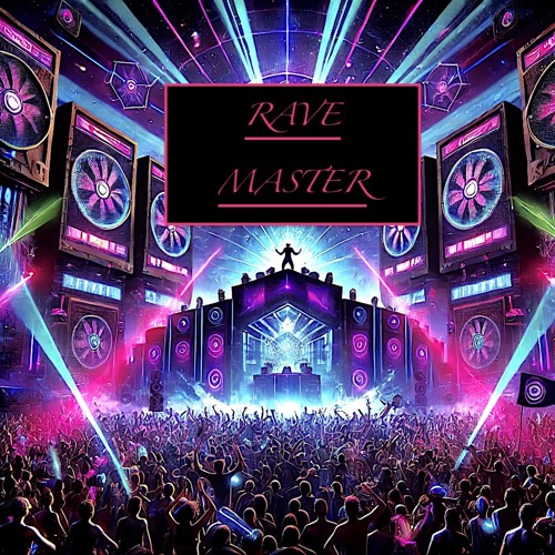 R A V E  M A S T E R