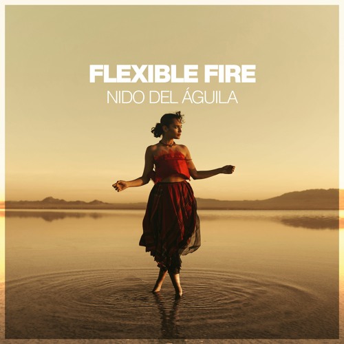 Flexible Fire - Champaquí