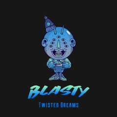 Blasty - Twisted Dreams