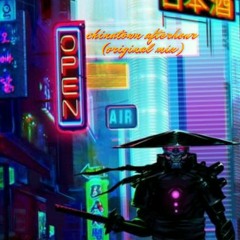 Chinatown Afterhour (Original Mix)