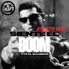 SIENTE EL BOOM - TITO EL BAMBINO (KAZETA HARD TECHNO EDIT)