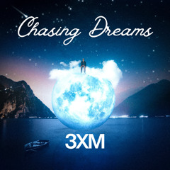 3XM - Chasing Dreams (Radio Mix)