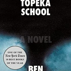 ❤️ Read The Topeka School: A Novel by  Ben Lerner