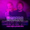 Download Video: J Balvin ft Ed Sheeran - Morado x Shape of You (Manu Tejero Private Intro)