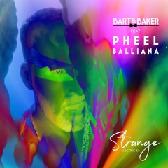 Bart&Baker feat Pheel Balliana - Strange EPs