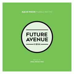 Alejo Fochi - Pueblo Nativo [Future Avenue]