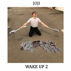 Joji - Wake up 2 (extended version)