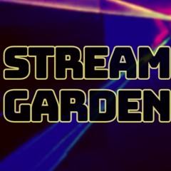 Stream Garden - pres. by Max Nytram