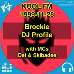 Brockie, DJ Profile @ Kool FM, 28 Nov 1999