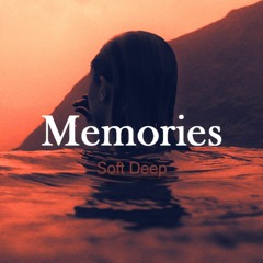 Soft Deep - Memories