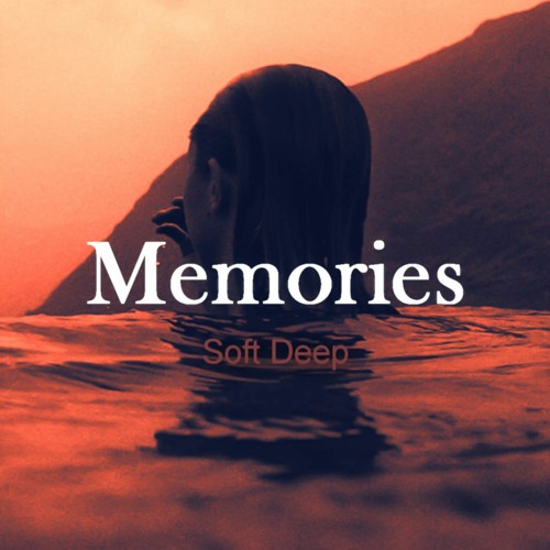 Soft Deep - Memories