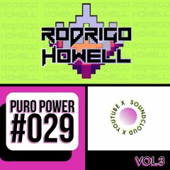 PURO POWER RADIO 029 // RODRIGO HOWELL