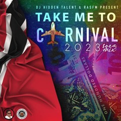 Take Me To Carnival 2023 Soca Mix
