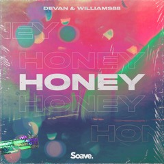 Devan & Williams88 - Honey