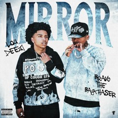 Mirror (feat. HeyTaeWon & Bravo the Bagchaser)