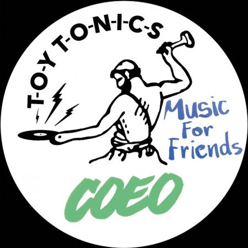 PREMIERE: COEO - 25 Hundred Friends [Toy Tonics]