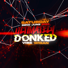 N!XY & DeV!Se - Ultimately Donked Wigan Promo Mix