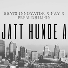 Jatt Hunde A x Nav x Prem Dhillon x Dj Gurps / Beats Innovator