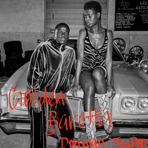 DonwanThaDon-Golden Baretta       Prod. Consent2k X Justin Time