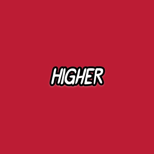 Higher (prod. PK)