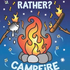 Try Not to Laugh Challenge Would You Rather? Campfire Edition: A Camping-Themed Interactive & Fami