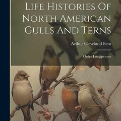 ⏳ READ EPUB Life Histories Of North American Gulls And Terns Online