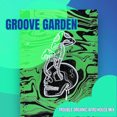 Groove Garden TOAHM | podcast | 23
