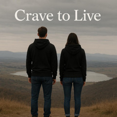 Crave to Live (Ft. Gem)