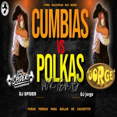 Cumbias Norteñas Vs Polkas  😍 (dj spider ft Dj Jorge ) Echo en el 2022