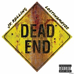 Really Done (Dead End)  Ft. JK Rolling