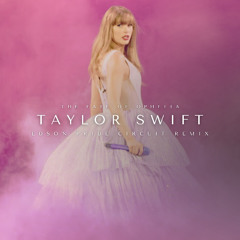 Taylor Swift - The Fate Of Ophelia (Edson Pride Circuit Remix)