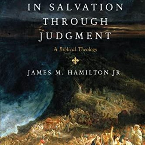 [View] KINDLE 📜 God's Glory in Salvation through Judgment: A Biblical Theology by  J