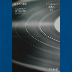 Kamure - Outcome (Original Mix)