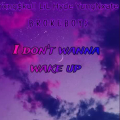 Don’t wanna wake up w/yungaxate (ft. Yxng$KuLL)