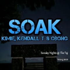 SOAK - KIMIE FT. KENDALL T (Live @ The Taj)