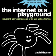 ✔Kindle⚡️ The Internet is a Playground: Irreverent Correspondences of an Evil